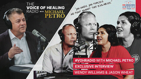 #VOHRADIO Exclusive: Apostle Michael Petro and Wendy Williams & Jason Wheat | ReAwaken America Tour