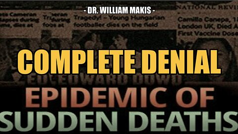 COMPLETE DENIAL -- DR. WILLIAM MAKIS