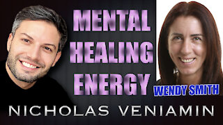 Wendy Smith Discusses Mental Healing Energy with Nicholas Veniamin