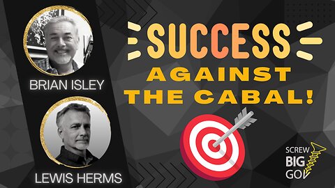 Success Against the Cabal with Brian Isley