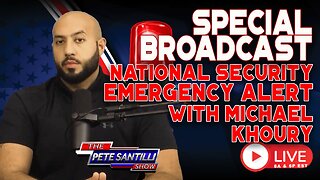 SPECIAL BROADCAST: NATIONAL SECURITY ALERT WITH MICHAEL KHOURY