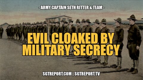 VAX EVIL CLOAKED BY MILITARY SECRECY -- CAPT. SETH RITTER & TEAM
