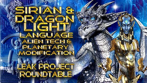 Sirian and Dragon Light Language Activation, Reversing Alien Tech & Planetary Modification