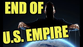 More US Ruling Elite Admit: End of U.S. Empire! (& Much More)