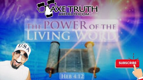 8/3/22 Special AxeTruth Live – Power of the Living Word with Pastor Shadilay