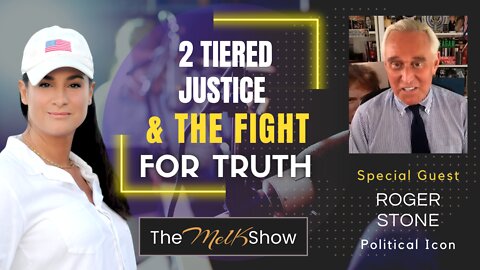 Mel K & Roger Stone On The 2 Tiered Justice System & Fighting For Truth 7-4-22