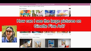 How to Navigate Pictures of Art on Ginette Fine Art
