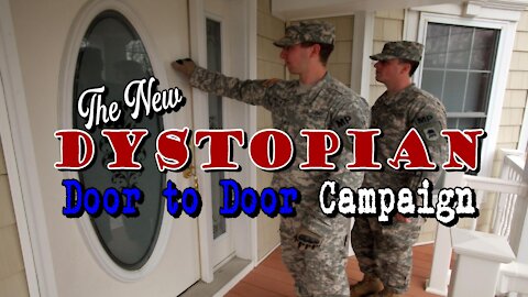 The Dystopian Door to Door Campaign