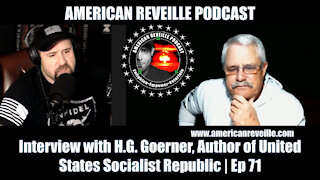 Interview with H.G. Goerner, Author of United States Socialist Republic | Ep 71