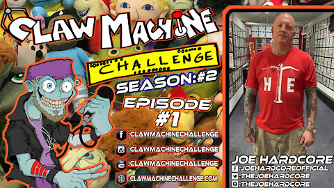 Claw Machine Challenge S02 E01 Featuring Joe Hardcore