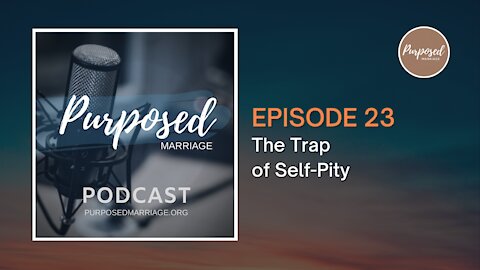 The Trap of Self-Pity