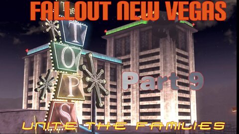 Fallout New Vegas Part 9: Unite the Families