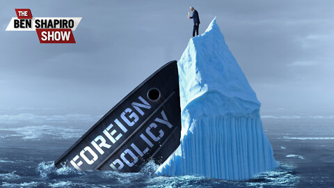 Joe Biden’s Administration Hits The Iceberg Of Reality | Ep. 1508