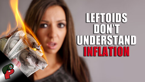 Leftoids Don’t Understand Inflation | Grunt Speak Live