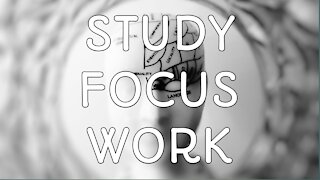 MOTIVATIONAL MUSIC FOR STUDY, FOCUS, WORK