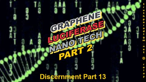Nano Tech Part 2 (Discernment Part 13)