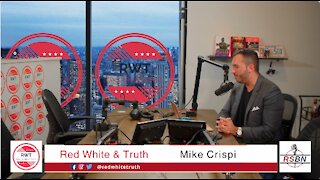 Red White & Truth with Mike Crispi - A Biden Made Border Crisis 9/23/21