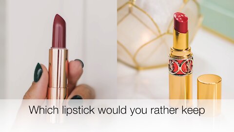 Which lipstick would you rather keep