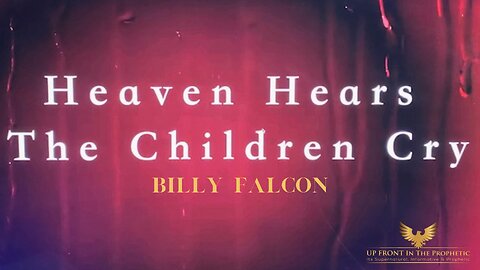 Billy Falcon ~ Heaven Hears the Children Cry