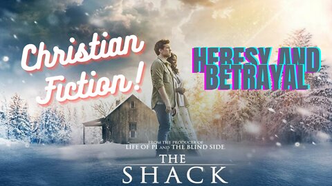 The Shack Movie and Its New Age Leaven Exposed