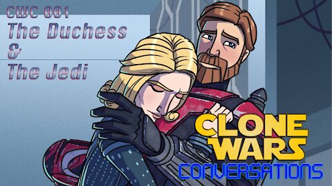 Clone Wars Conversations Season 1, Episode 1: The Duchess Satine