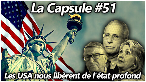 La Capsule #51 - Les USA nous libèrent de l'état profond