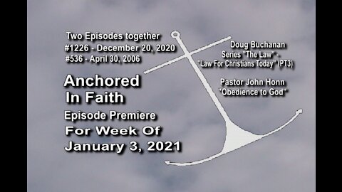 Week of January 3, 2021 - Anchored in Faith Episode Premiere 1226