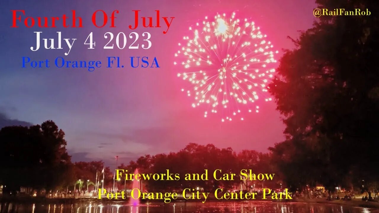 July 4th Fireworks and Cars at Port Orange City Center Park in Port