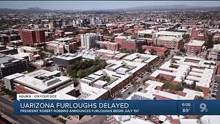 UArizona furloughs delayed until July, other changes announced
