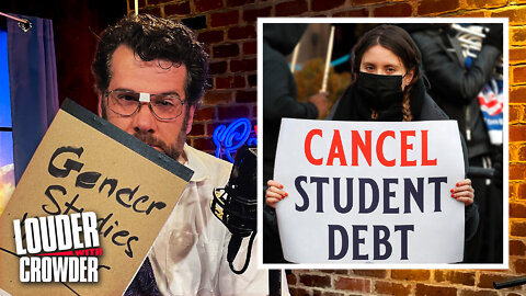 WTF! BIDEN IS MAKING YOU PAY FOR WORTHLESS COLLEGE DEGREES! | Louder with Crowder