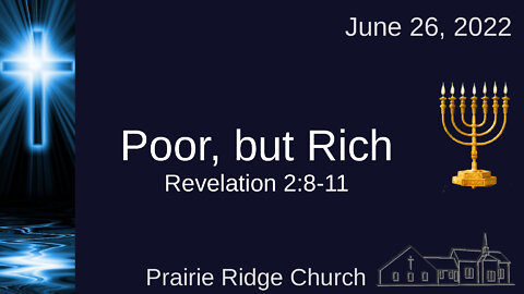 Poor, Yet Rich - Revelation 2:8-11
