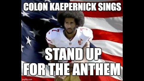COLON KAEPERNICK SINGS STAND UP FOR THE ANTEM