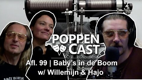 Babys in de boom w/ Willemijn & Hajo | PoppenCast #99
