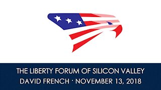 David French ~ The Liberty Forum ~ 11-13-2018