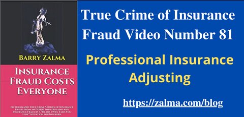 True Crime of Insurance Fraud Video Number 81