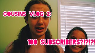 Cousins Vlog 2: 100 Subscribers?!?!?!?! | Gabby’s Gallery