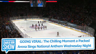 GOING VIRAL: The Chilling Moment a Packed Arena Sings National Anthem Wednesday Night