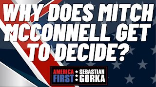 Why does Mitch McConnell get to decide? Rep. Claudia Tenney with Sebastian Gorka on AMERICA First