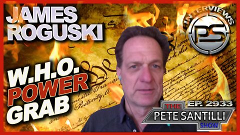 JAMES ROGUSKI JOINS PETE SANTILLI TO TALK ABOUT THE POWER GRAB FROM WHO, IHR, & MORE