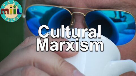 27 Defense Against the Dark Arts: Cultural Marxism