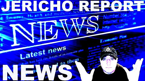 The Jericho Report Weekly News Briefing # 283 07/03/2022