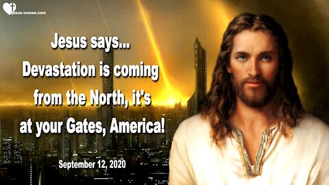 Devastation is coming from the North, it's at your Gates, America ❤️ Warning & Love Letter of Jesus