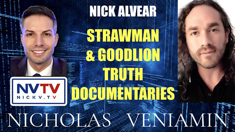 Nick Alvear Discusses Strawman & GoodLion Truth Movies with Nicholas Veniamin
