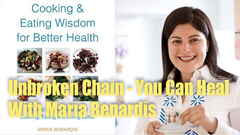 Unbroken Chain Podcast: Ep 43: You Can Heal w Maria Benardis
