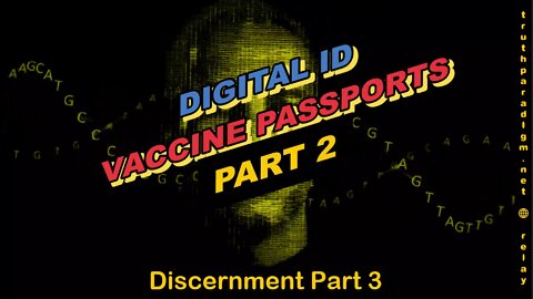 Digital Passports Part 2 (Discernment Part 3)