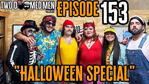 Episode 153 "Halloween Special"