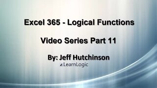Excel 365 Part 11 – Logical Functions