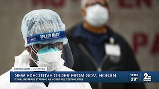 New executive order from Governor Hogan will increase staffing at hospitals, testing sites