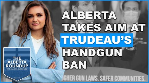Alberta takes aim at Trudeau’s handgun ban