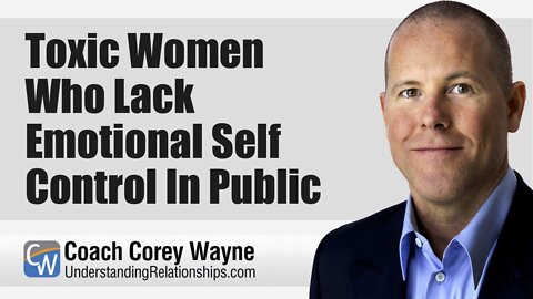 Toxic Women Who Lack Emotional Self Control In Public